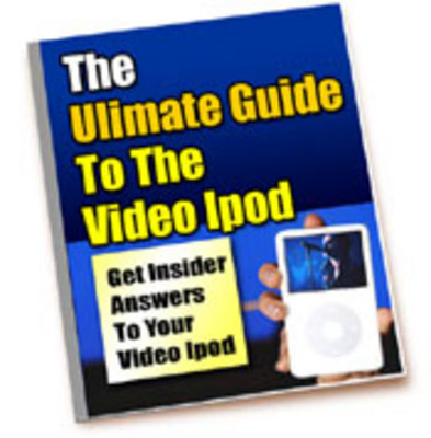 Product picture The Ultimate Guide to Video iPod